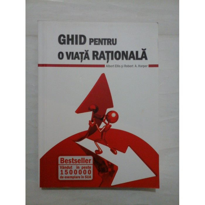 GHID  PENTRU  O  VIATA  RATIONALA  -  Albert  Ellis  si  Robert  A. Harper 